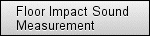 Floor Impact Sound Measurement