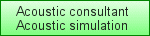 Acoustic consultant Acoustic simulation